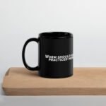 Worm Should Have Practiced More Black Glossy Mug