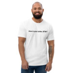 How's your sister BTW? Light Short Sleeve T-shirt