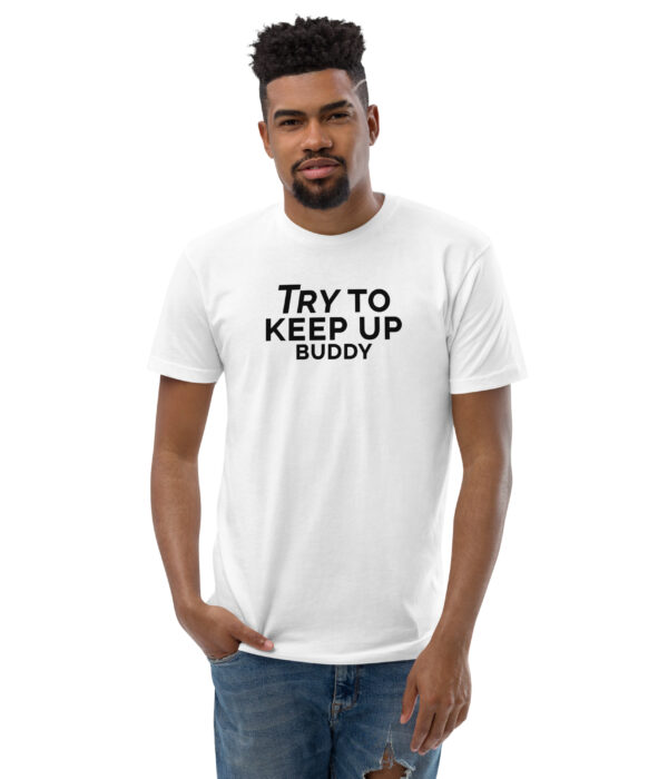 Try To Keep Up Buddy Light Short Sleeve T-shirt