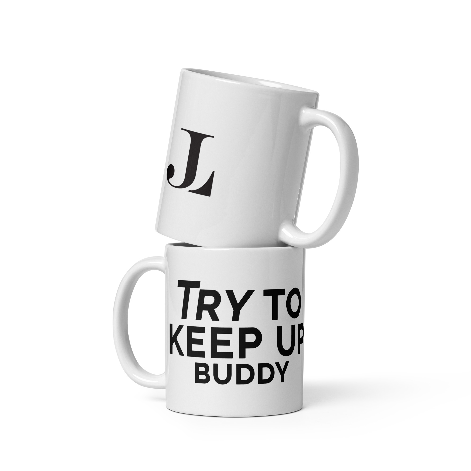 Try To Keep Up White glossy mug