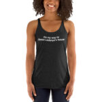 On My Way To Jason Ladanye's House Racerback Tank