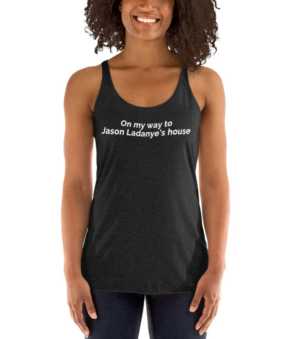 On my way to Jason Ladanye's house Racerback Tank