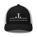 Stupid People Hate Me - Trucker Cap